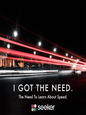 cover image of I Got the Need. the Need to Learn About Speed.